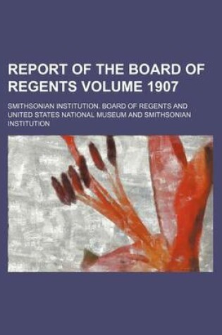 Cover of Report of the Board of Regents Volume 1907