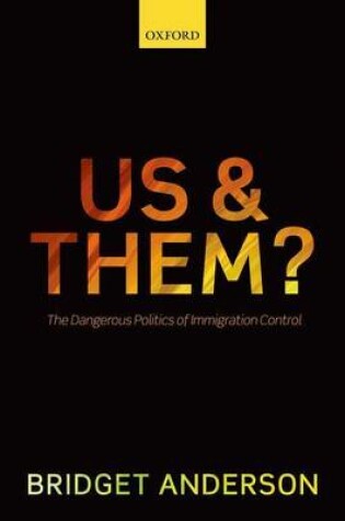 Cover of Us and Them?: The Dangerous Politics of Immigration Control
