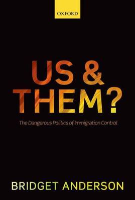 Book cover for Us and Them?: The Dangerous Politics of Immigration Control