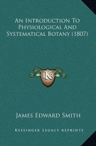 Cover of An Introduction to Physiological and Systematical Botany (1807)