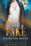 Book cover for Her Fake Dragon Mate