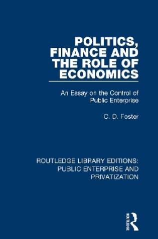 Cover of Politics, Finance and the Role of Economics