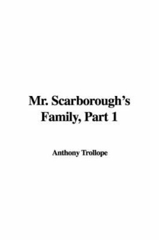 Cover of Mr. Scarborough's Family, Part 1