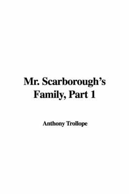 Book cover for Mr. Scarborough's Family, Part 1