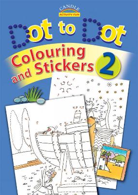 Cover of Dot to Dot Colouring and Stickers 2 (Candle Activity Fun)