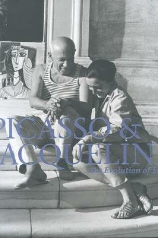 Cover of Picasso & Jacqueline - the Evolution of Style