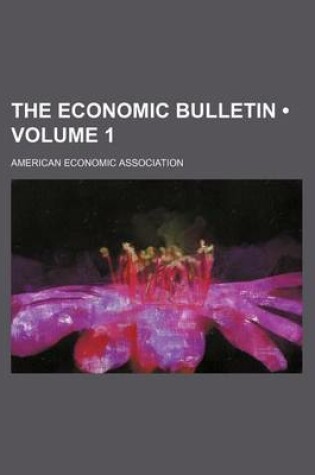 Cover of The Economic Bulletin (Volume 1)