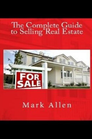Cover of The Complete Guide to Selling Real Estate