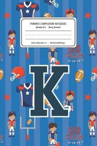 Cover of Primary Composition Notebook Grades K-2 Story Journal K