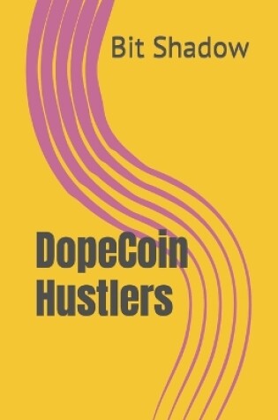 Cover of DopeCoin Hustlers