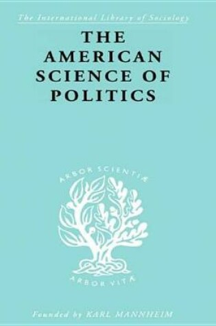 Cover of The American Science of Politics