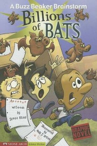 Cover of Billions of Bats: a Buzz Beaker Brainstorm (Graphic Sparks)