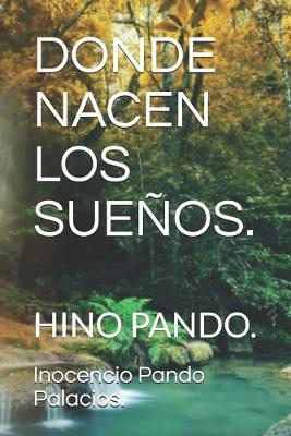 Book cover for Donde Nacen Los Sueños.