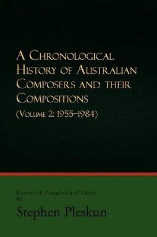 Cover of A Chronological History of Australian Composers and Their Compositions - Vol. 2