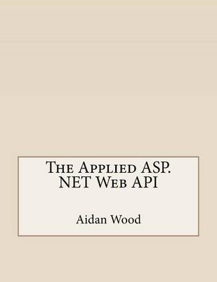 Book cover for The Applied ASP.Net Web API