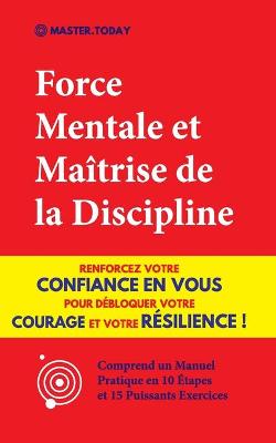 Book cover for Force Mentale et Maitrise de la Discipline