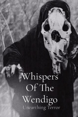 Cover of Whispers Of The Wendigo