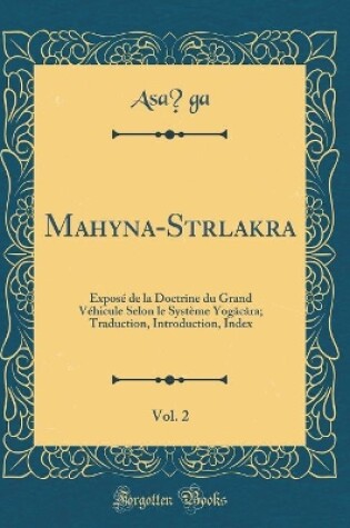 Cover of Mahāyāna-Sūtrālaṃkāra, Vol. 2