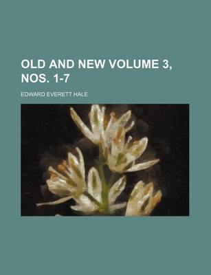 Book cover for Old and New Volume 3, Nos. 1-7