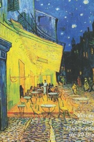 Cover of Vincent Van Gogh Planificador de 90 Dias