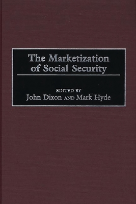 Book cover for The Marketization of Social Security