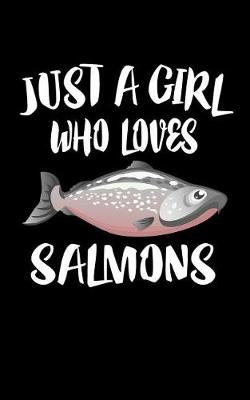 Book cover for Just A Girl Who Loves Salmons