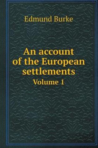 Cover of An account of the European settlements Volume 1