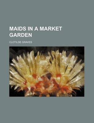 Book cover for Maids in a Market Garden