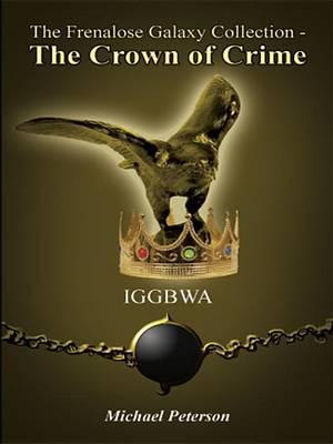 Book cover for The Frenalose Galaxy Collection - The Crown of Crime