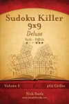 Book cover for Sudoku Killer 9x9 Deluxe - Facile à Difficile - Volume 6 - 462 Grilles