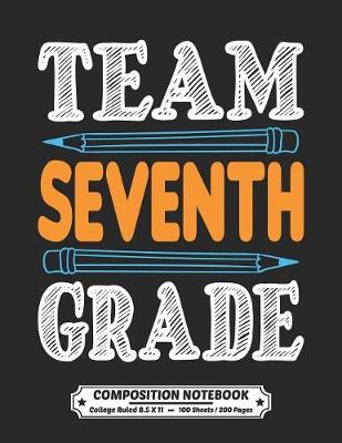 Book cover for Team Seventh Grade Composition Notebook College Ruled