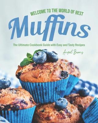 Book cover for Welcome to the World of Best Muffins