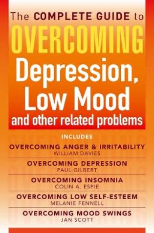 Cover of The Complete Guide to Overcoming depression, low mood and other related problems (ebook bundle)