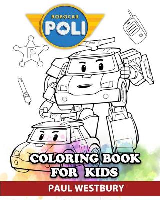 Book cover for Robocar Poli Coloring Book for Kids
