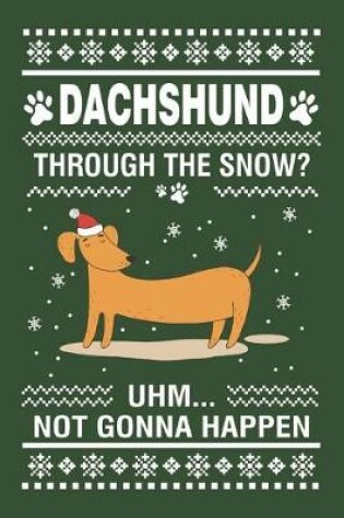 Cover of Dachshund Through The Snow Not Gonna Happy