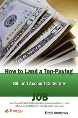 Cover of How to Land a Top-Paying Bill and Account Collectors Job