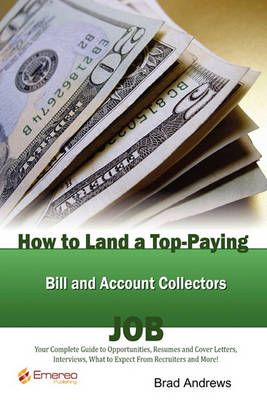 Book cover for How to Land a Top-Paying Bill and Account Collectors Job