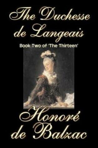 Cover of The Duchesse De Langeais, Book Two of 'The Thirteen'