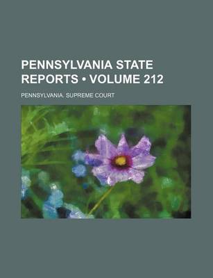 Book cover for Pennsylvania State Reports (Volume 212)