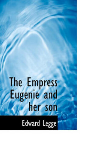 Cover of The Empress Eugenie and Her Son