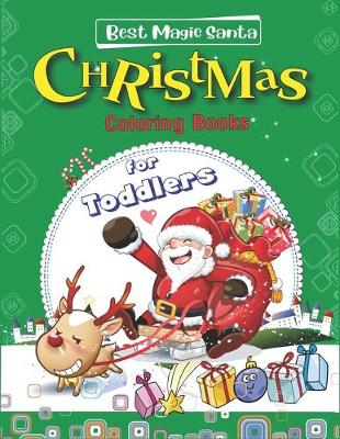 Book cover for Best Magic Santa Christmas Coloring Books for Toddllers
