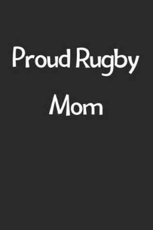 Cover of Proud Rugby Mom