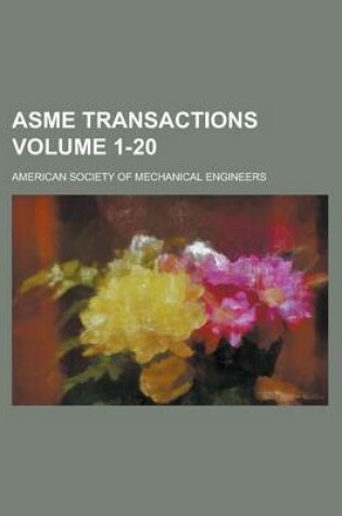 Cover of Asme Transactions Volume 1-20