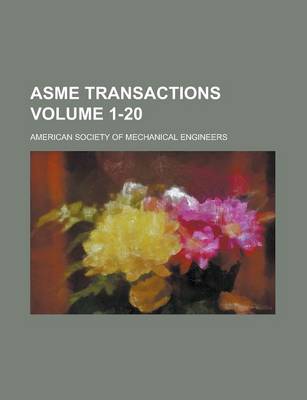 Book cover for Asme Transactions Volume 1-20