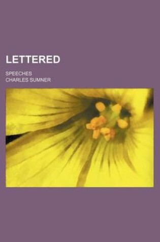 Cover of Lettered; Speeches