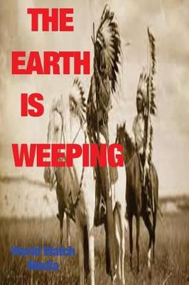 Book cover for The Earth Is Weeping