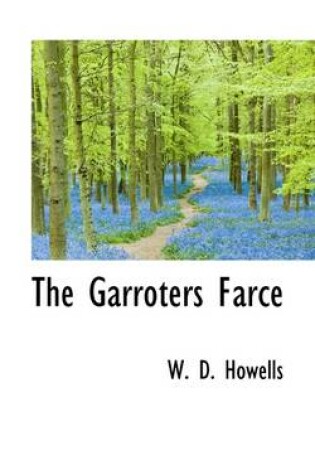 Cover of The Garroters Farce