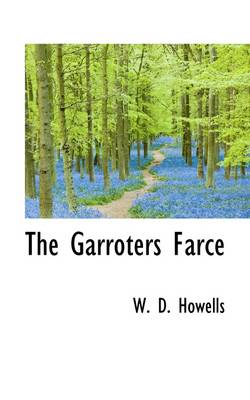 Book cover for The Garroters Farce