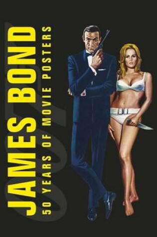 Cover of James Bond: 50 Years of Movie Posters