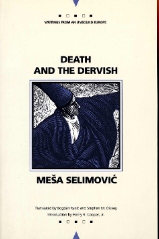 Cover of Death and the Dervish (Writings from an Unbound Europe)